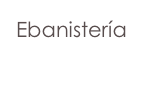 Ebanistería